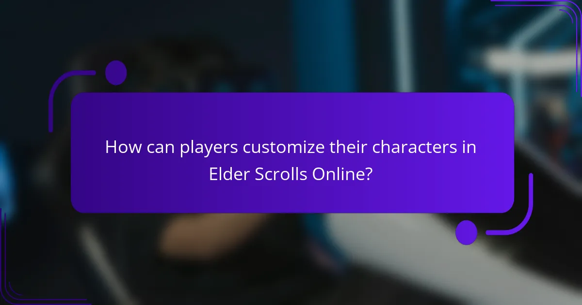 How can players customize their characters in Elder Scrolls Online?