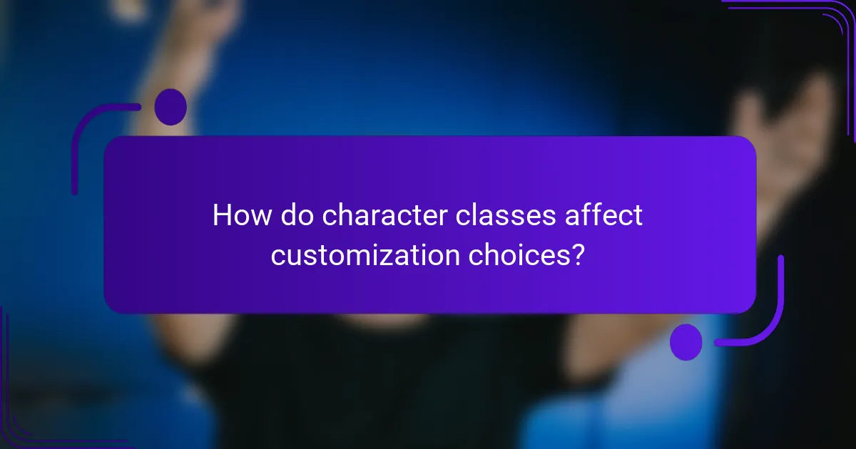 How do character classes affect customization choices?