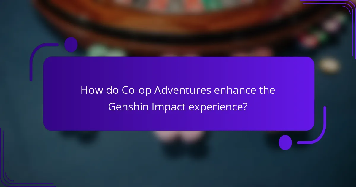 How do Co-op Adventures enhance the Genshin Impact experience?