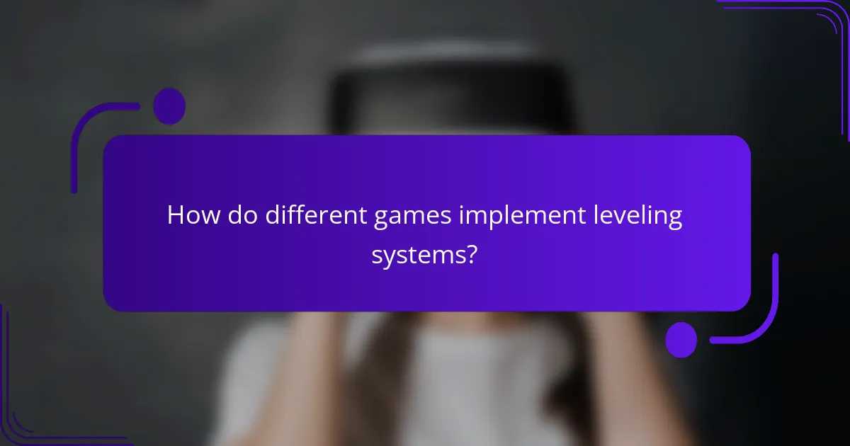 How do different games implement leveling systems?