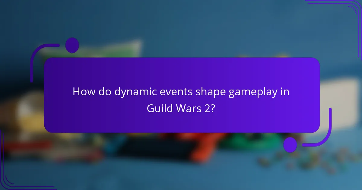 How do dynamic events shape gameplay in Guild Wars 2?