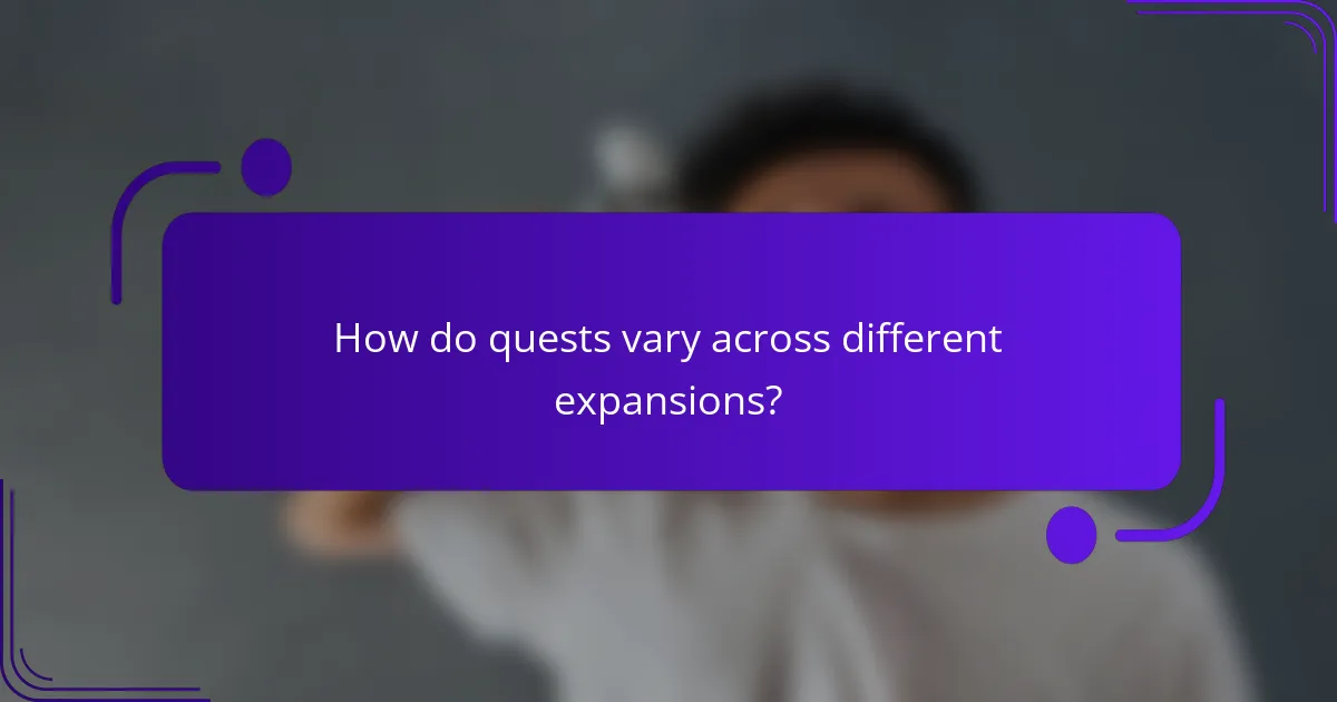 How do quests vary across different expansions?
