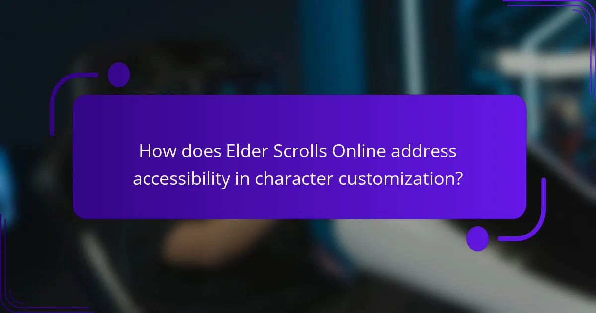 How does Elder Scrolls Online address accessibility in character customization?