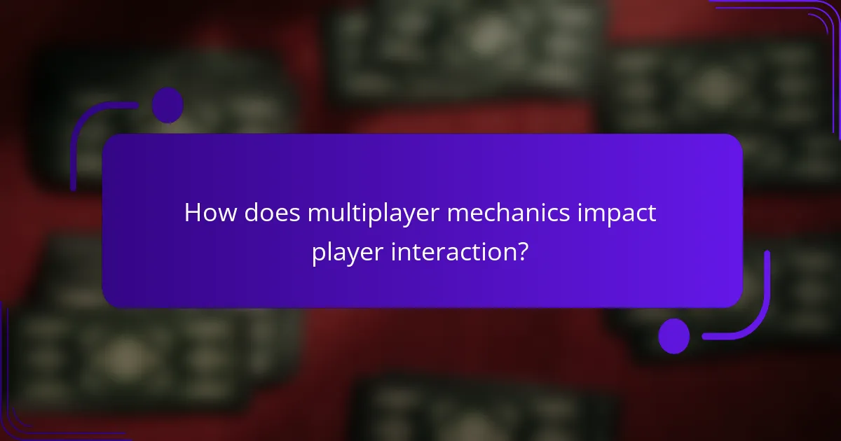 How does multiplayer mechanics impact player interaction?