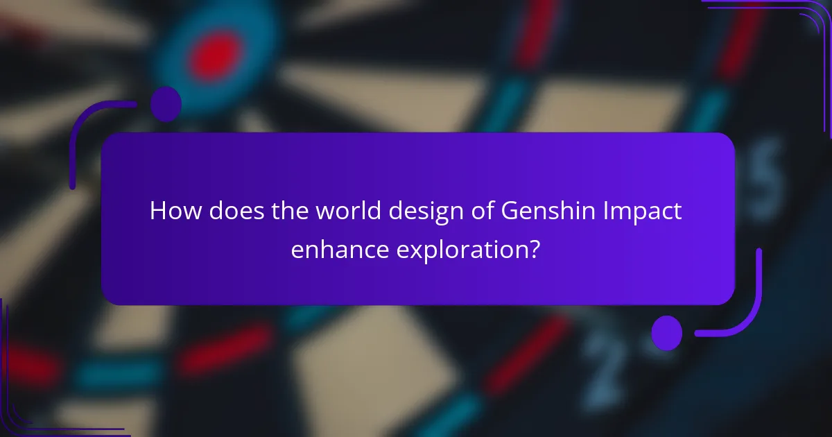 How does the world design of Genshin Impact enhance exploration?
