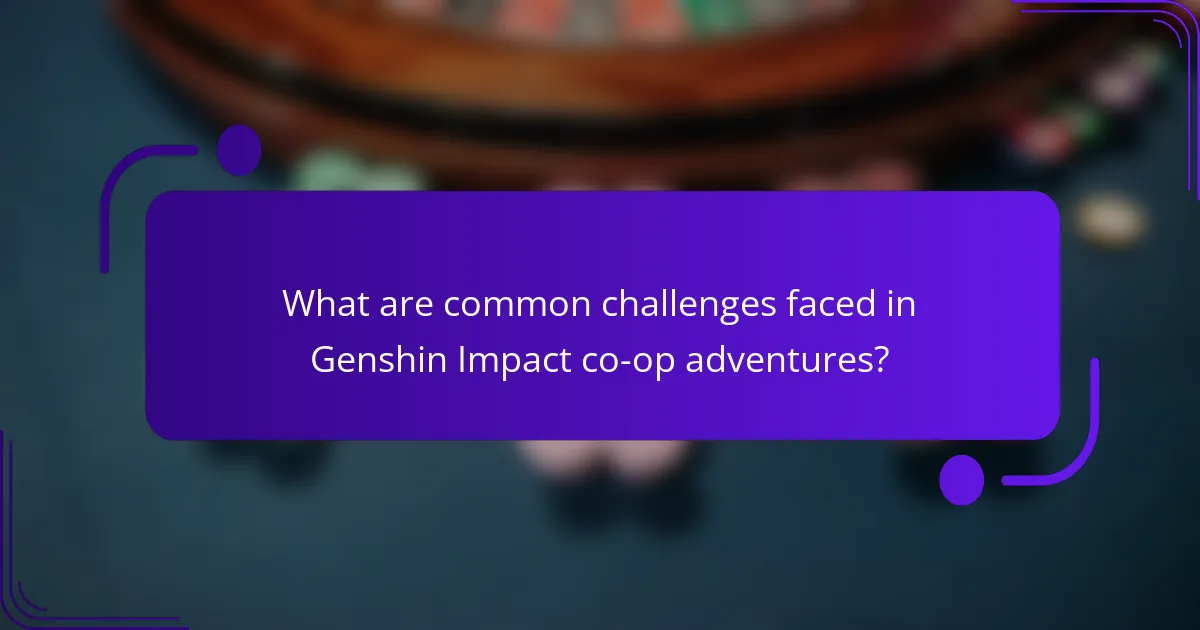 What are common challenges faced in Genshin Impact co-op adventures?