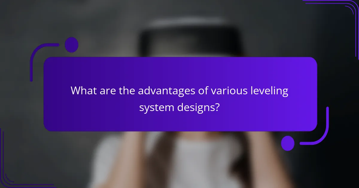 What are the advantages of various leveling system designs?
