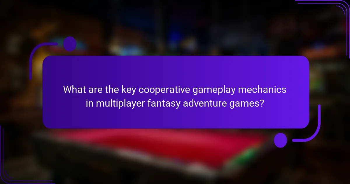 What are the key cooperative gameplay mechanics in multiplayer fantasy adventure games?