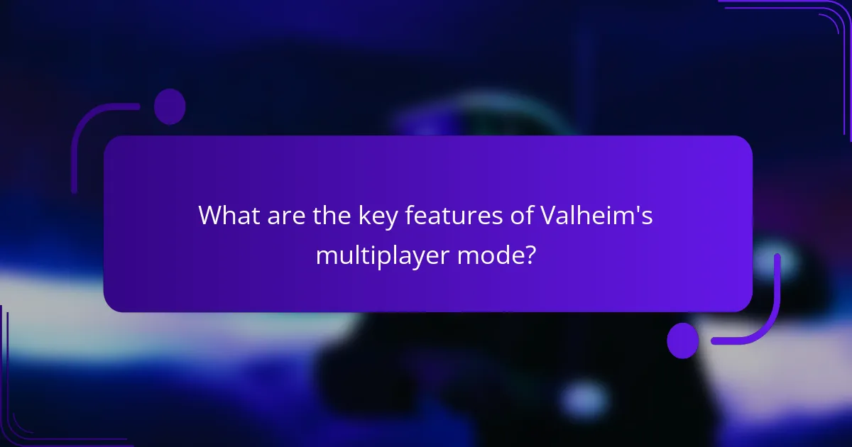 What are the key features of Valheim's multiplayer mode?