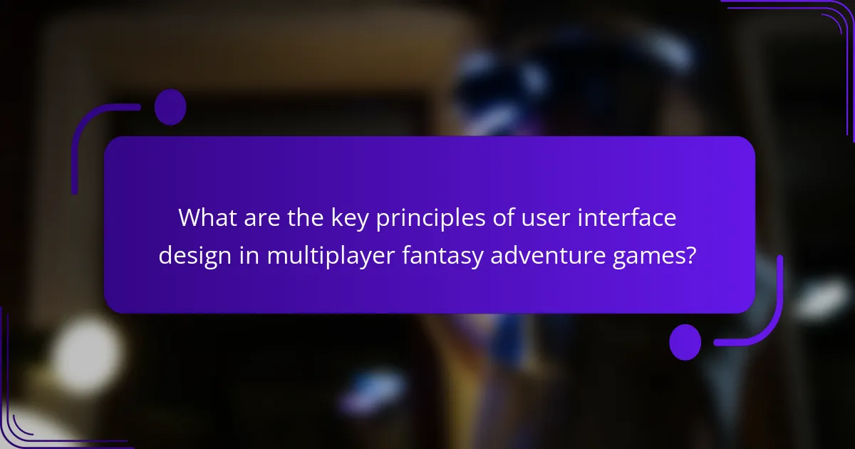 What are the key principles of user interface design in multiplayer fantasy adventure games?