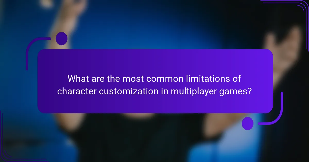 What are the most common limitations of character customization in multiplayer games?