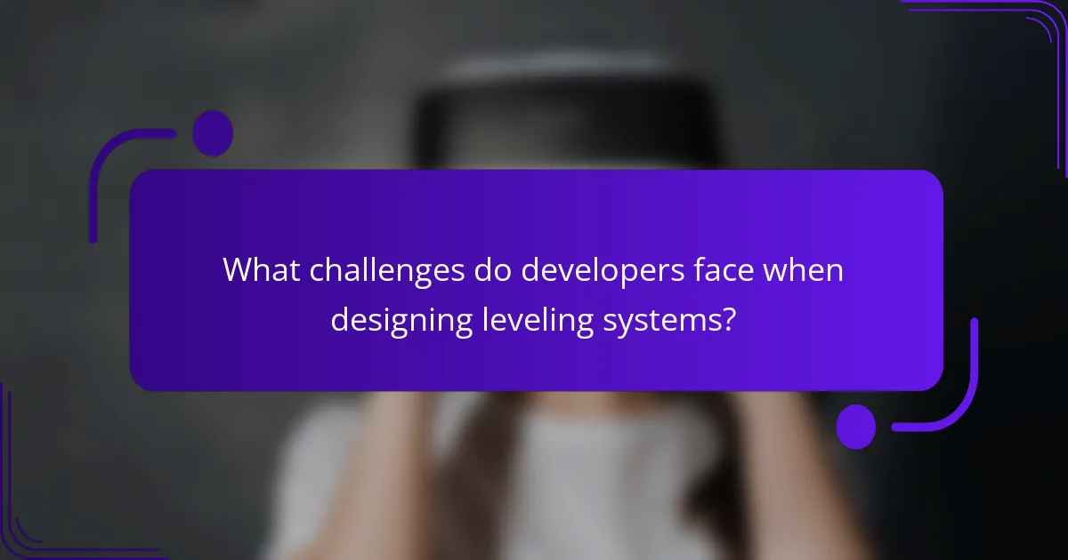 What challenges do developers face when designing leveling systems?