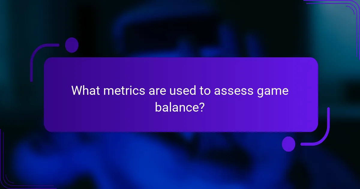 What metrics are used to assess game balance?