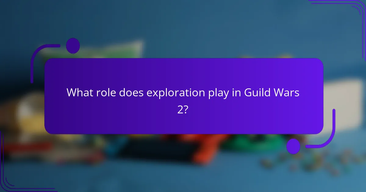 What role does exploration play in Guild Wars 2?