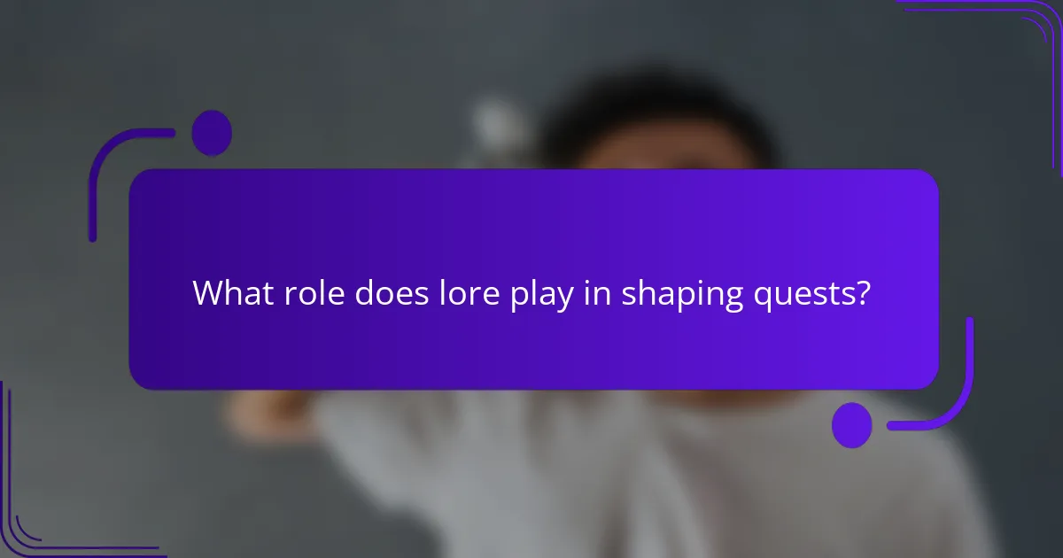 What role does lore play in shaping quests?